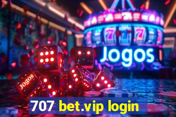 707 bet.vip login